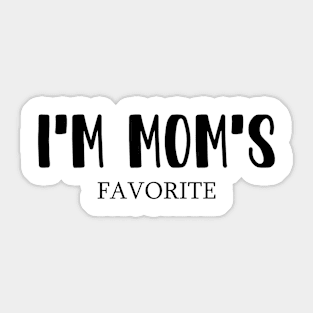 I'm Mom's Favorite Sticker